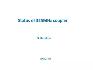 Status of 325MHz coupler