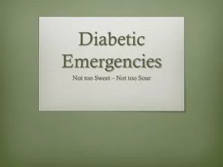 Diabetic Emergencies