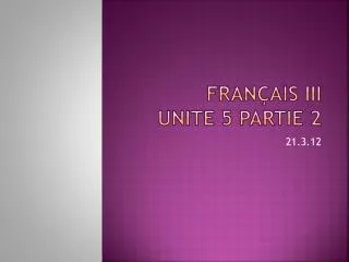 fran ais iii unite 5 partie 2