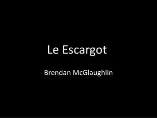 le escargot