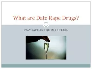 what are date rape drugs