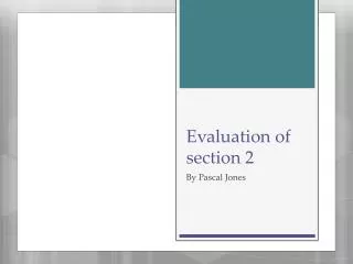 evaluation of section 2