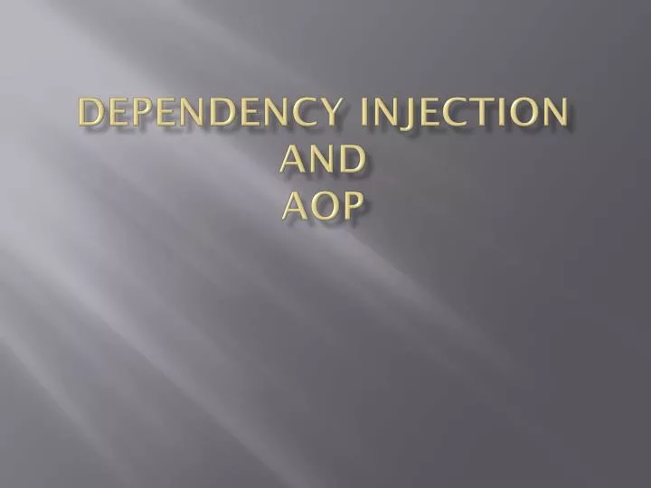 dependency injection and aop