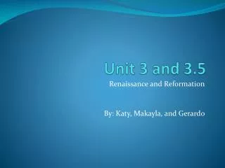 Unit 3 and 3.5