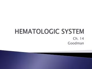 HEMATOLOGIC SYSTEM