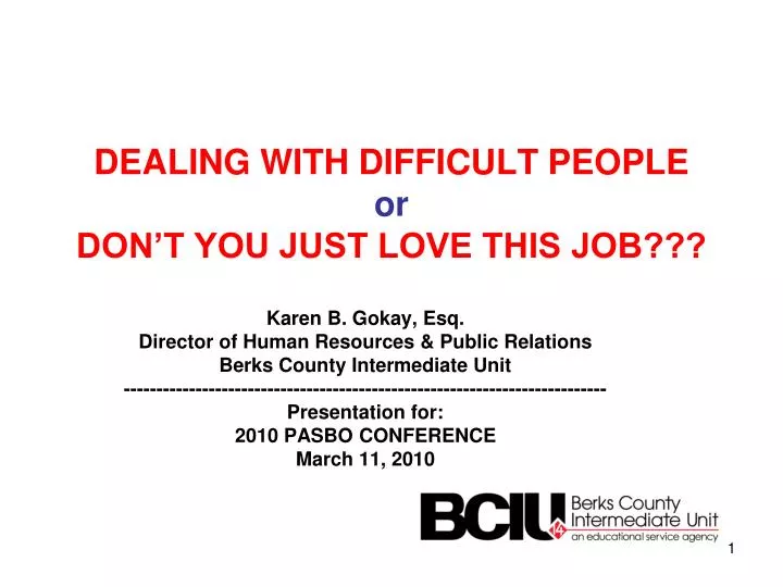 dealing with difficult people or don t you just love this job