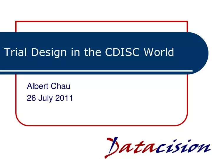 trial design in the cdisc world