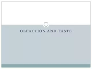 Olfaction and Taste