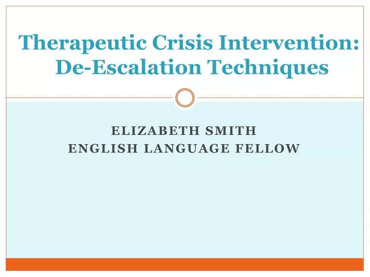 therapeutic crisis intervention de escalation techniques