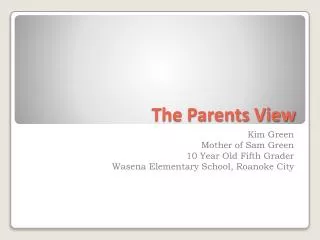 The Parents View