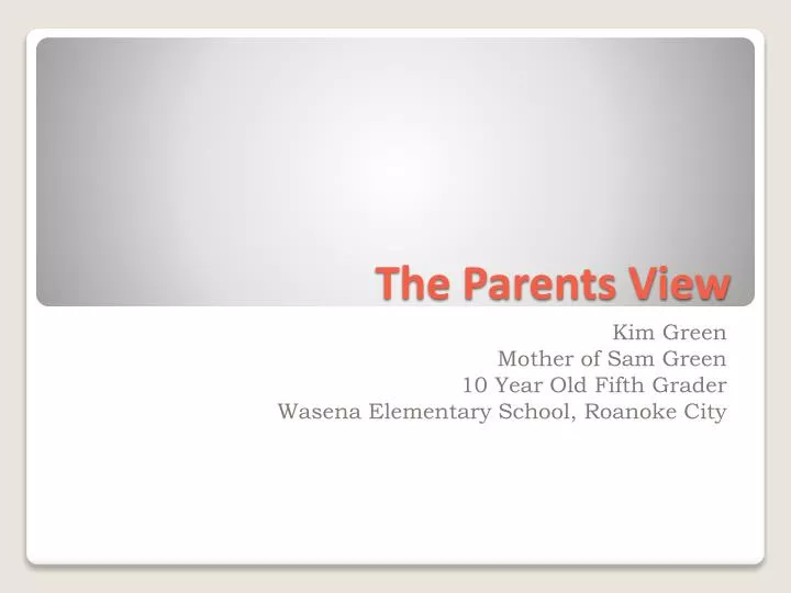 the parents view