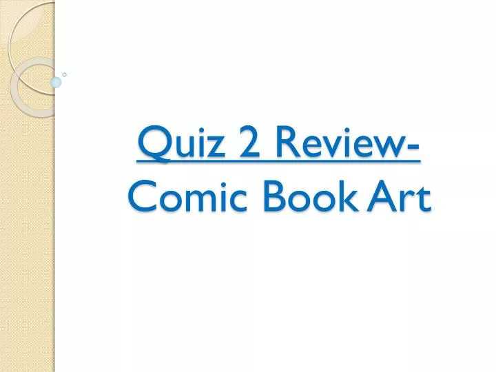 quiz 2 review comic book art