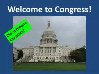 Welcome to Congress!