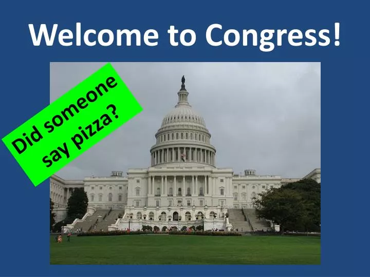 welcome to congress