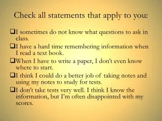 Check all statements that apply to you: