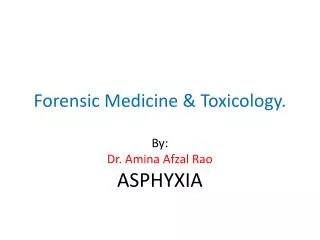 Forensic Medicine &amp; Toxicology.