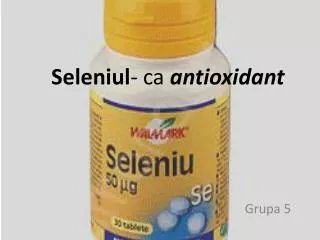 seleniul ca antioxidant