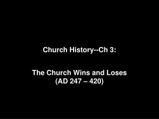 Church History--Ch 3: