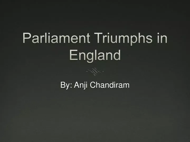 parliament triumphs in england