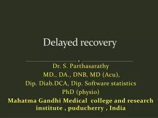 D elayed recovery