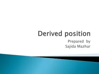 Derived position