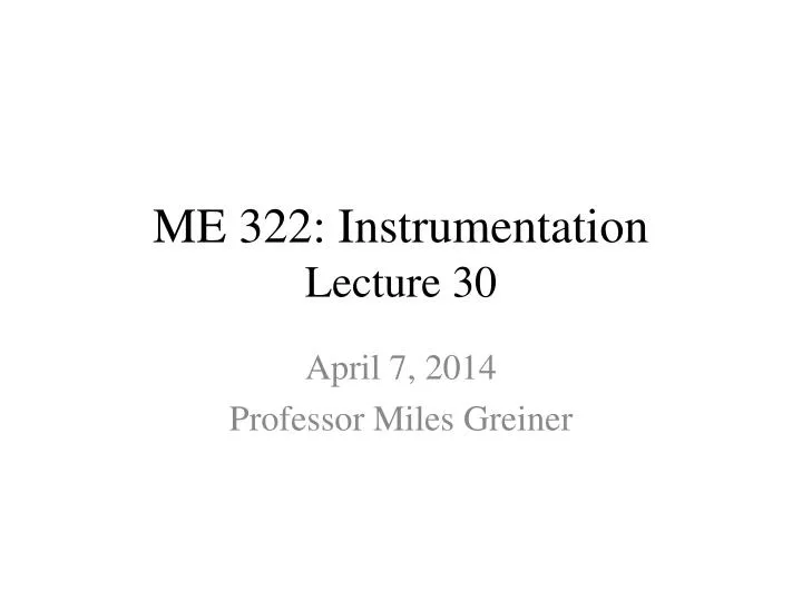 me 322 instrumentation lecture 30