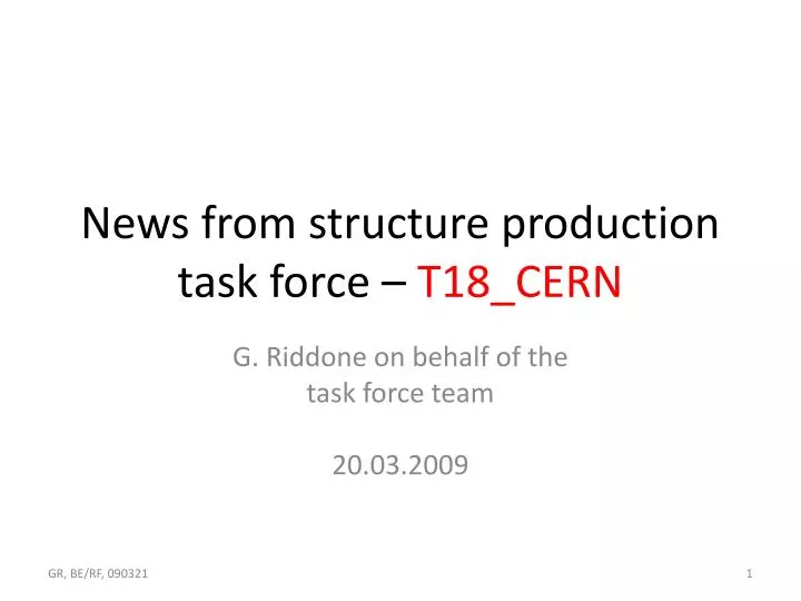news from structure production task force t18 cern