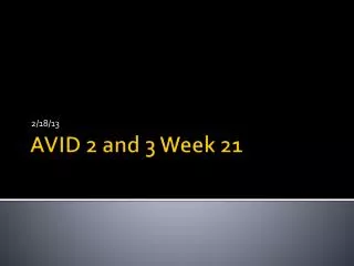 AVID 2 and 3 Week 21