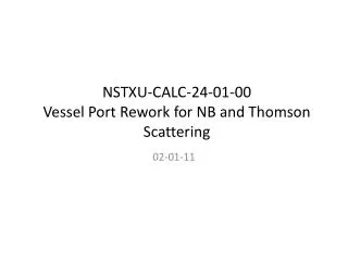 NSTXU-CALC-24-01-00 Vessel Port Rework for NB and Thomson Scattering