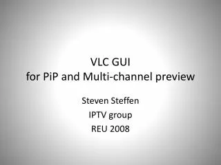 VLC GUI for PiP and Multi-channel preview