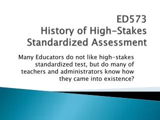 ED573 History of High-Stakes Standardized Assessment