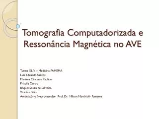 tomografia computadorizada e resson ncia magn tica no ave