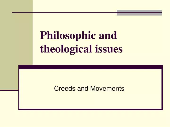philosophic and theological issues