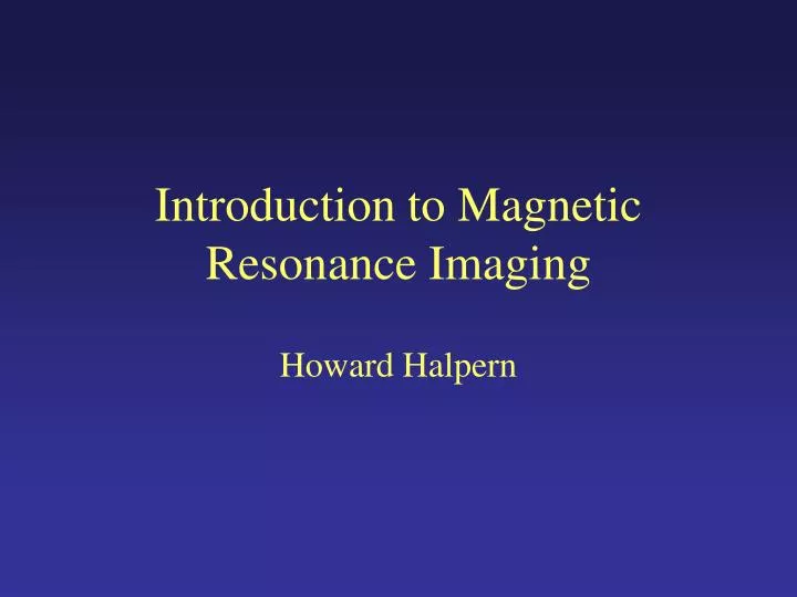 introduction to magnetic resonance imaging