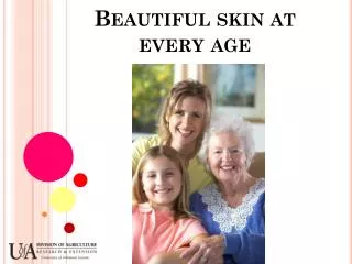 Beautiful skin at every age