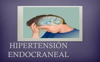 hipertensi n endocraneal