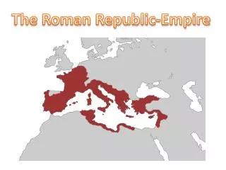 The Roman Republic-Empire