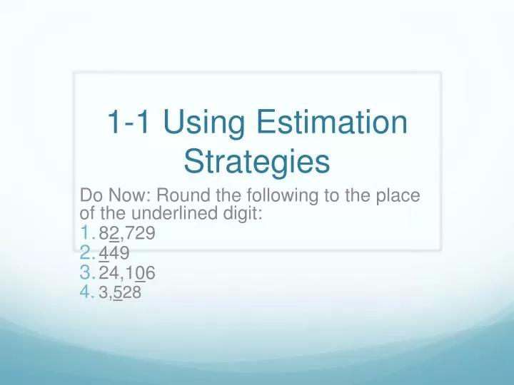 1 1 using estimation strategies