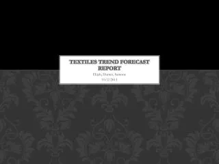 Textiles Trend forecast Report