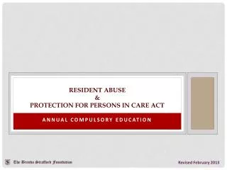 Resident Abuse &amp; Protection for persons in care act
