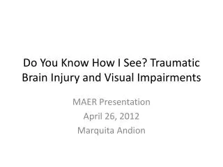 Do You Know How I See? Traumatic Brain Injury and Visual Impairments