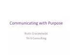 Communicating with Purpose - slide 1