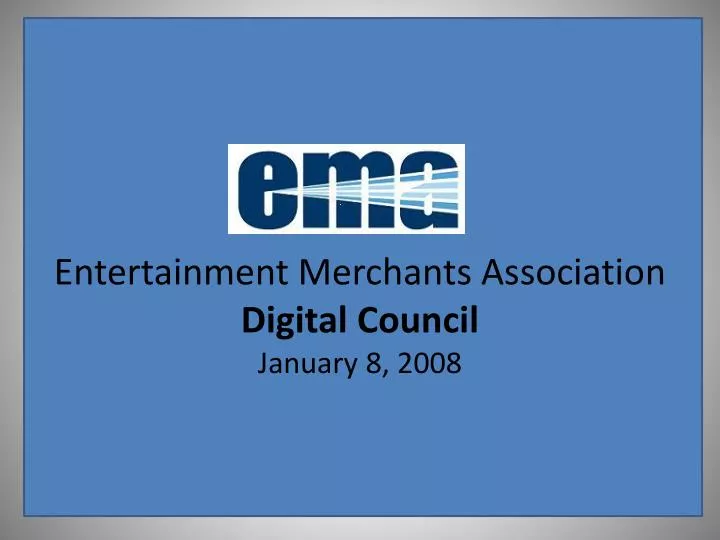 entertainment merchants association digital council january 8 2008