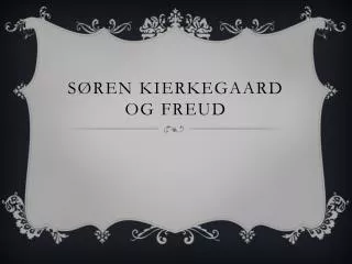 Søren Kierkegaard og Freud