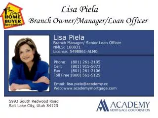 Lisa Piela Branch Owner/Manager/Loan Officer
