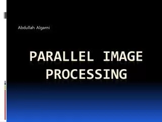 Parallel Image Processing