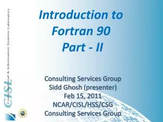 Introduction to Fortran 90 Part - II