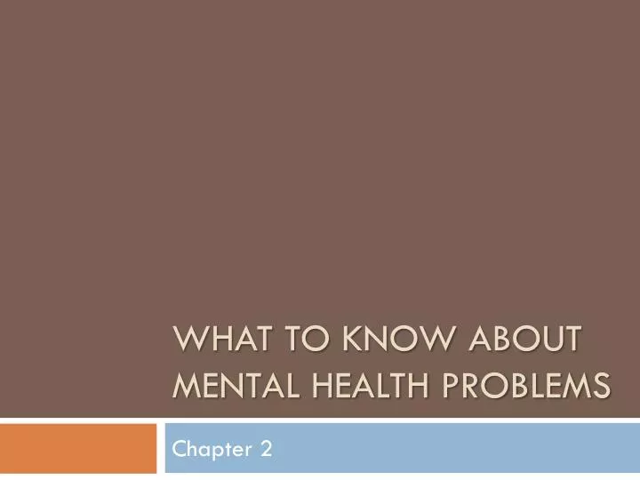 what to know about mental health problems