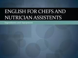 English for chefs and Nutrician assistents