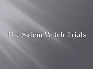 The Salem Witch Trials